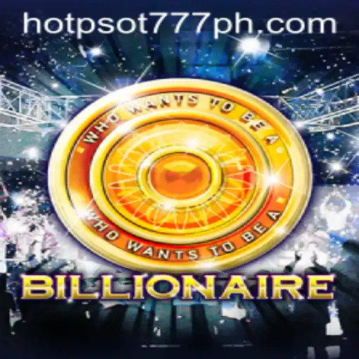 Exploring the Excitement of Billionaire: HOTSPOT777 Game