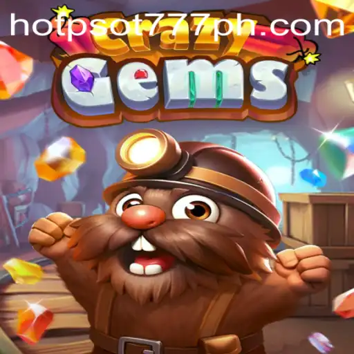 Dive into the Thrilling World of CrazyGems with HOTPSOT777