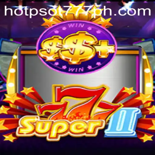 Explore the Exciting World of Super777II and HOTPSOT777
