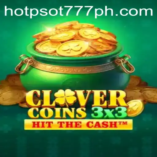 Explore the Exciting World of Clovercoin3x3 and its Rules within HOTPSOT777