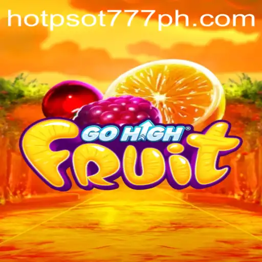 GoHighFruit: A Fresh and Exciting Gaming Experience with the HOTPSOT777 Bonus