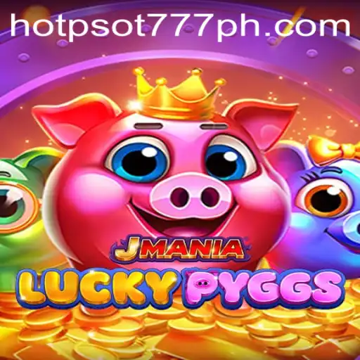 Exploring JManiaLuckyPyggs: The Exciting World of HOTSPOT777