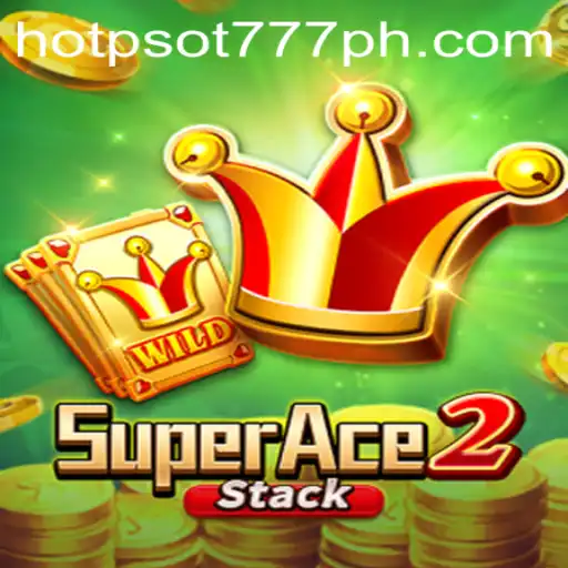 SuperAce2: The Ultimate Gaming Experience with HOTSPOT777